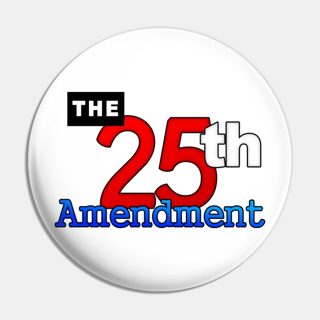 25th Amendment Pin by SeattleDesignCompany