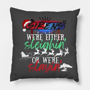 Sleighin or Slayin Pillow