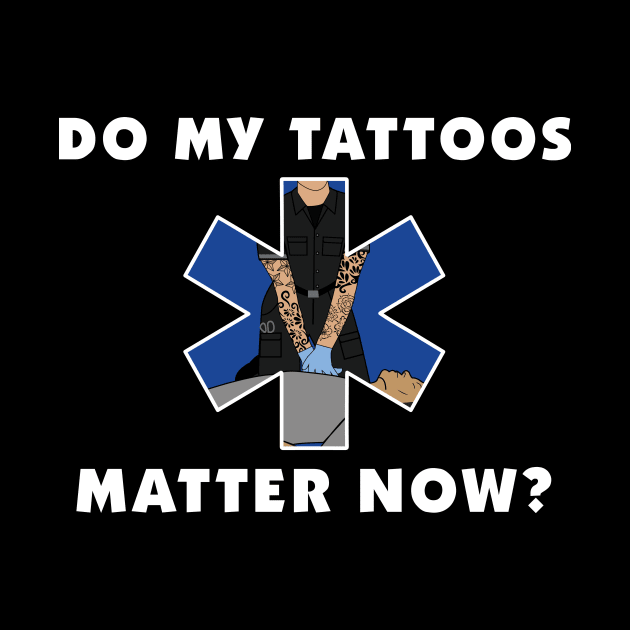 Do My Tattoos Matter Now? by Sharayah
