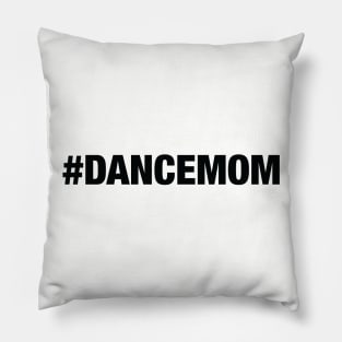 Dance Mom Pillow