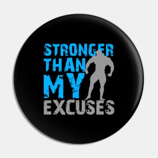 Stronger than my excuses Pin