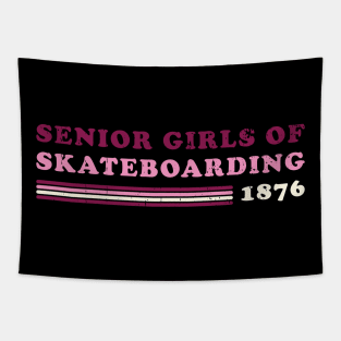 Senior Girls of Skateboarding Tapestry