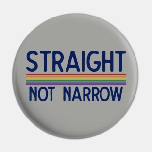 Straight not Narrow Pin