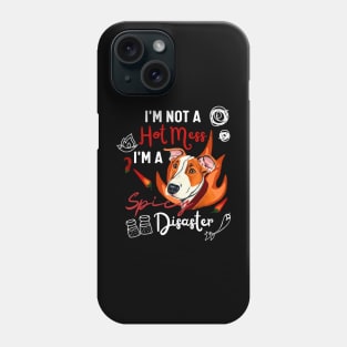 Funny Bull Terrier Tee - I Am Not a Hot Mess, I Am a Spicy Disaster Phone Case