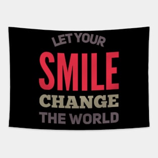 Let your smile change the world Tapestry