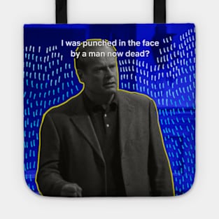 PUNCHED IN THE FACE BY A MAN NOW DEAD 2.0 Tote