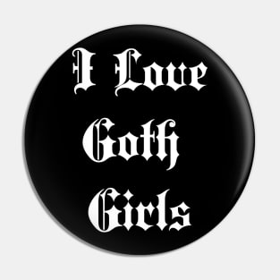 i love goth girls Pin