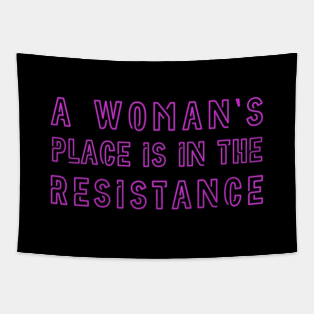 A woman's place is in the resistance - Feminist Design (pink) Tapestry by Everyday Inspiration