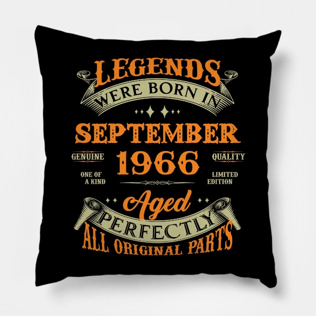 57th Birthday Gift Legends Born In September 1966 57 Years Old Pillow by super soul