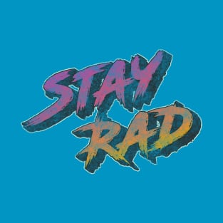 Stay Rad - 90s Throwback T-Shirt