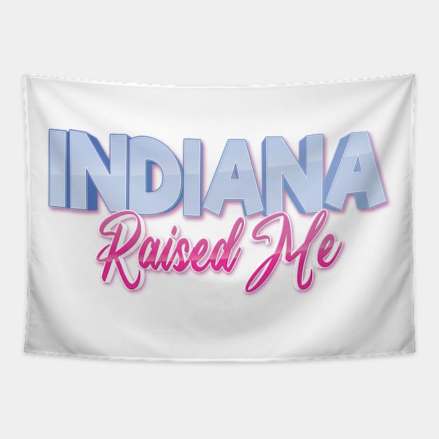 Indiana Raised Me Tapestry by ProjectX23Red