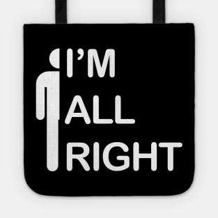 I'm All Right - I Am All Right Tote