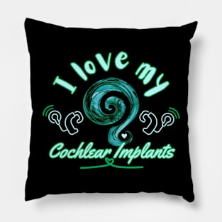 I love my cochlear implants | Cochlear | Hearing Loss Pillow