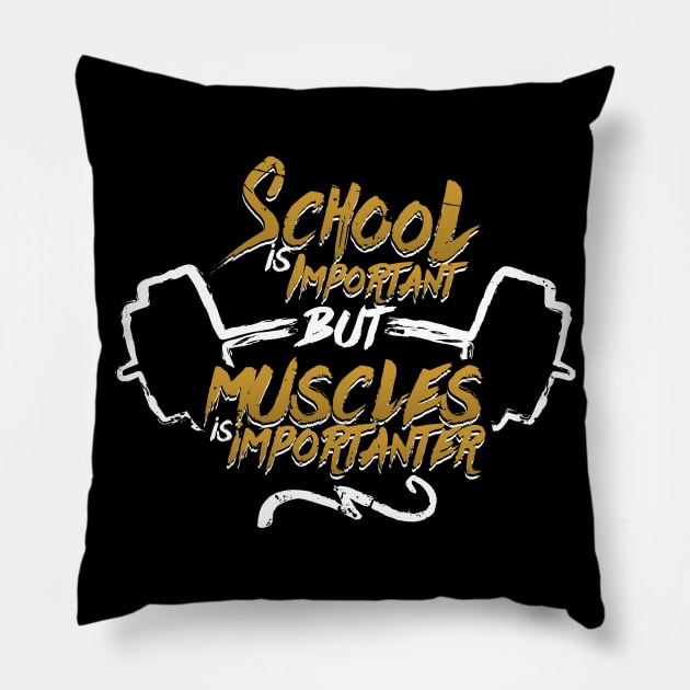 School Is Important But Muscles -Illustration (v1) Pillow by bluerockproducts