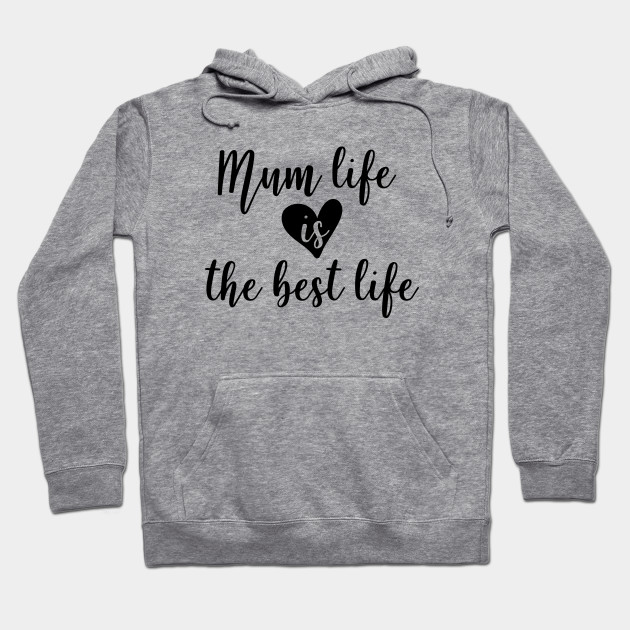 mum life hoodie