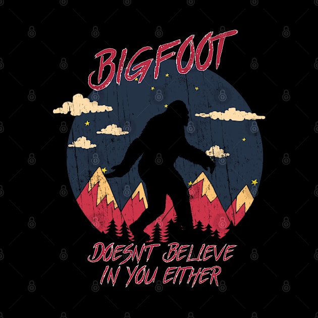 Bigfoot doesn't believe in you either by Theretrotee