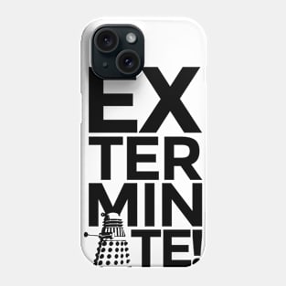 EXTERMINATE 3 Phone Case