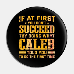 At first you don't succeed try doing what caleb told you Pin