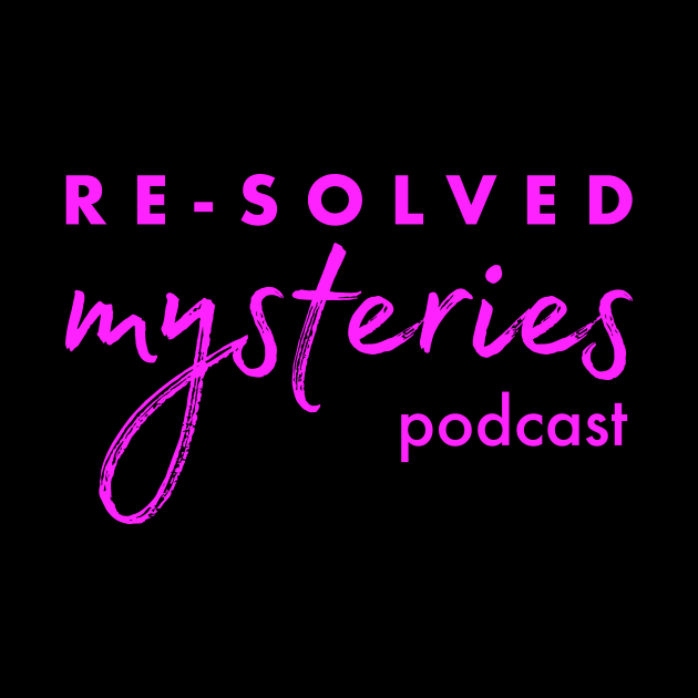 Pink Re-Solved Mysteries Script by Re-Solved Mysteries