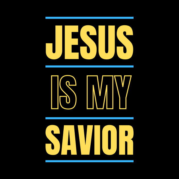 Jesus Is My Savior | Christian Typography by All Things Gospel