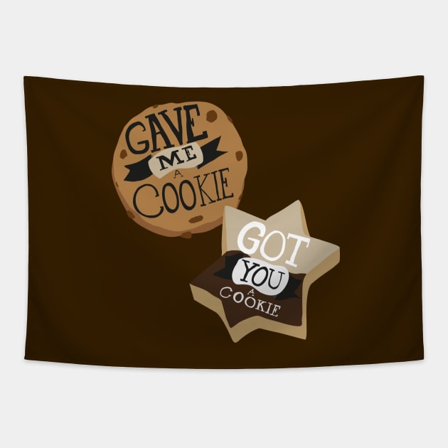 Gave me a Cookie, Got you a Cookie Tapestry by innercoma@gmail.com