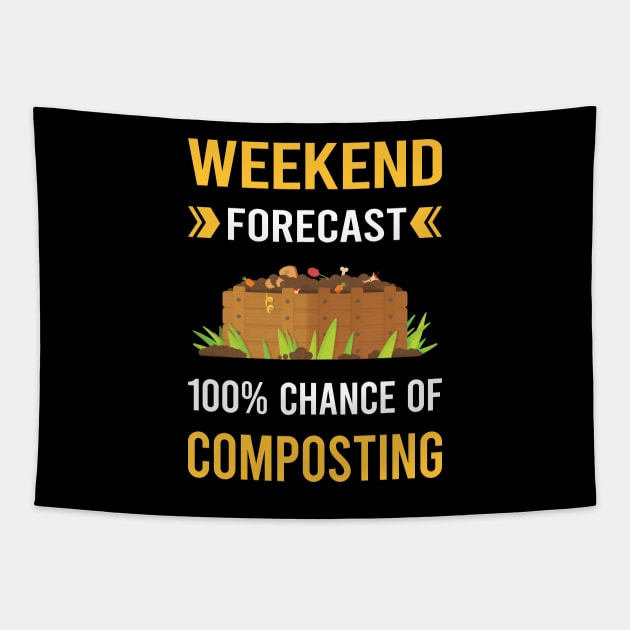 Weekend Forecast Composting Compost Composter Tapestry by Good Day