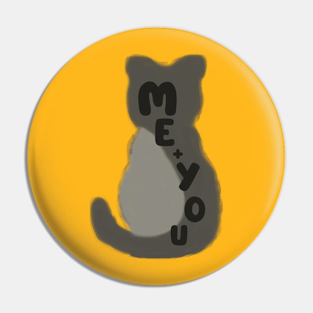 Meow means me and you Pin by HAVE SOME FUN