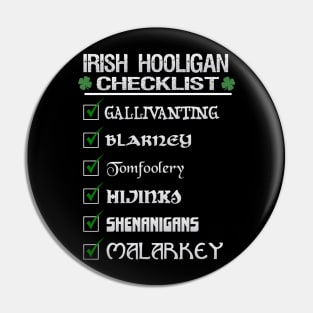 Irish Hooligan Checklist Funny St Patrick's Day Blarney Malarkey Shenanigans Pin