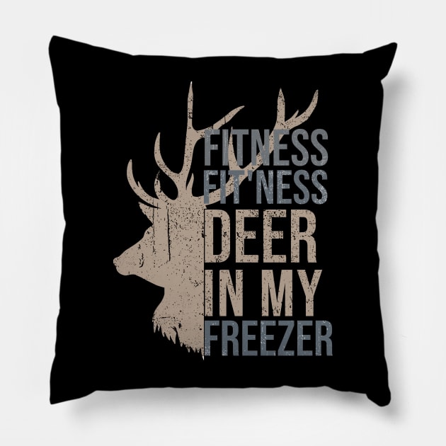 Funny Hunter Dad Im into fitness deer in my freezer Hunting Dad design includes text and Vintage Deer illustration. Pillow by hs studio