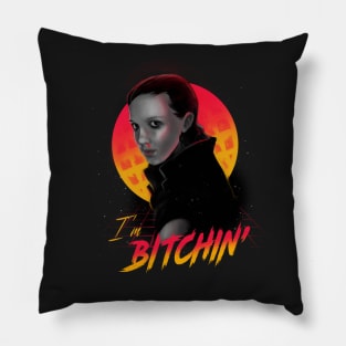 Bitchin' - Eleven Stranger Things - TV Show Pillow