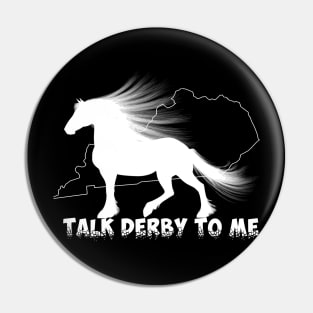 Talk Derby To Me. Kentucky 2018 Pin