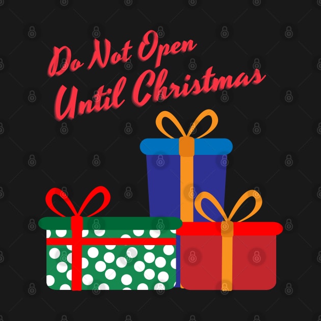 Do Not Open Until Christmas by MtWoodson