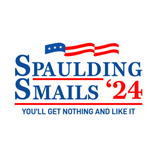 Spaulding Smails 24, Caddyshack, You'll get nothing and like it T-Shirt