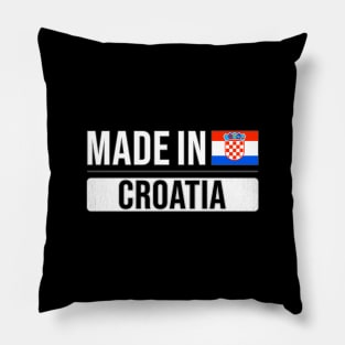 Made In Croatia - Gift for Croatian With Roots From Croatia Pillow