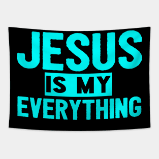 Jesus Is My Everything Tapestry