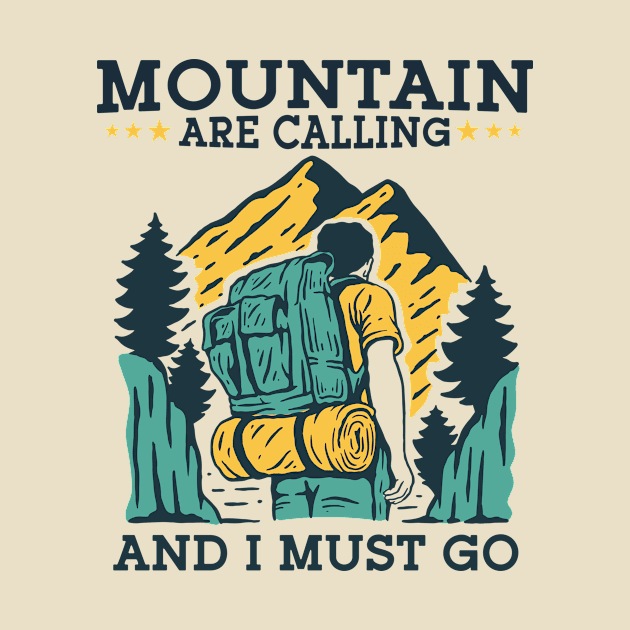 Mountains Are Calling And I Must Go by Space Club