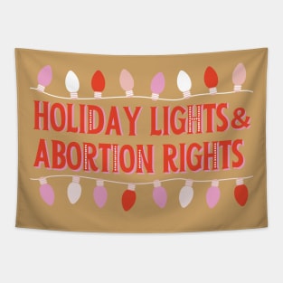 Holiday lights and abortion rights Tapestry