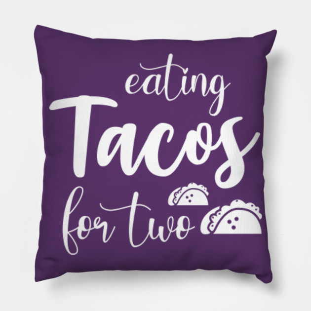 Eating Tacos For Two Funny Pregnancy Design Couple Matching