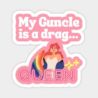 My Guncle is a Drag Queen Magnet