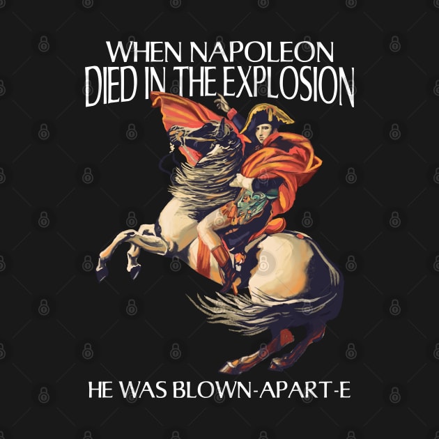 Napoleonic French Revolution Joke and Napoleon Bonaparte by Riffize