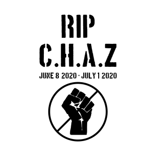 Chaz Chop Seattle Capitol Hill Autonomous Zone Protest Riots T-Shirt