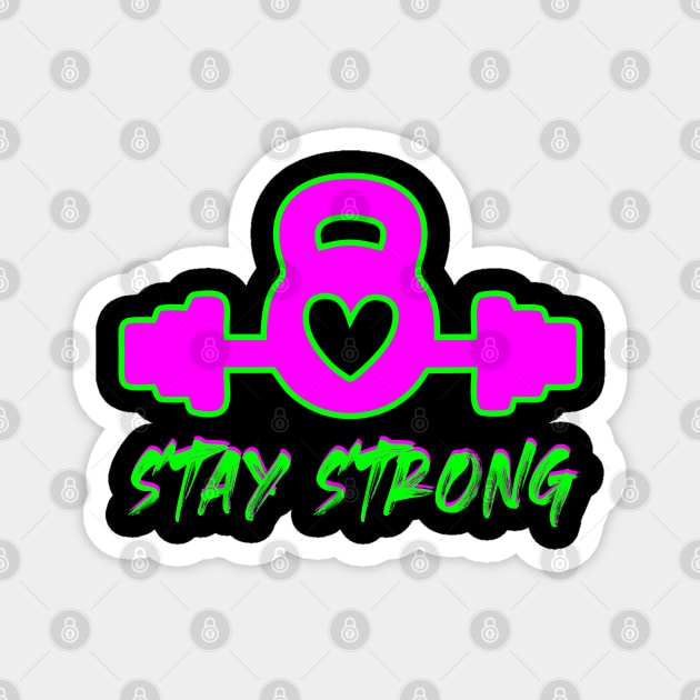 stay strong Magnet by mmpower