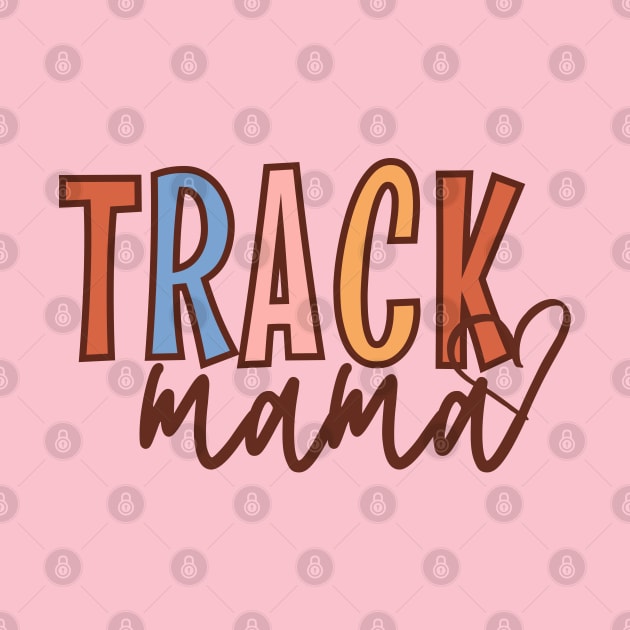 Track Mama | Track and Field Mother | Sports Mom by WaBastian