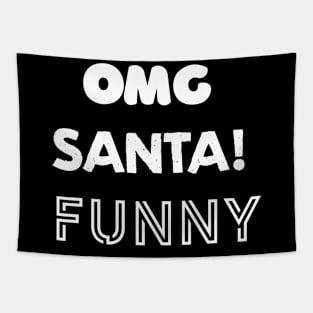 OMG SANTA! Funny Tapestry