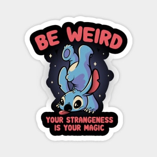 Be Weird Magnet