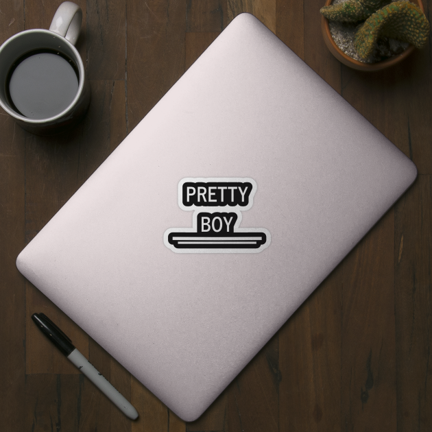 pretty boy white text - Pretty Boy - Sticker | TeePublic