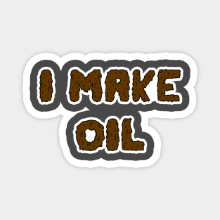 I make Oil Magnet