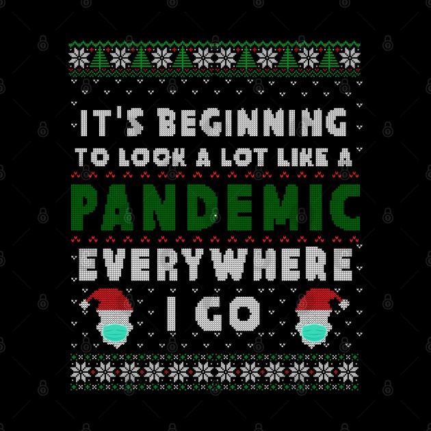 It's beginning to look a lot like a pandemic everywhere i go by benyamine