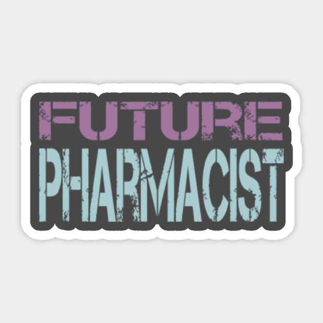 Future Pharmacist Gift Ideas Future Pharmacist Sticker Teepublic