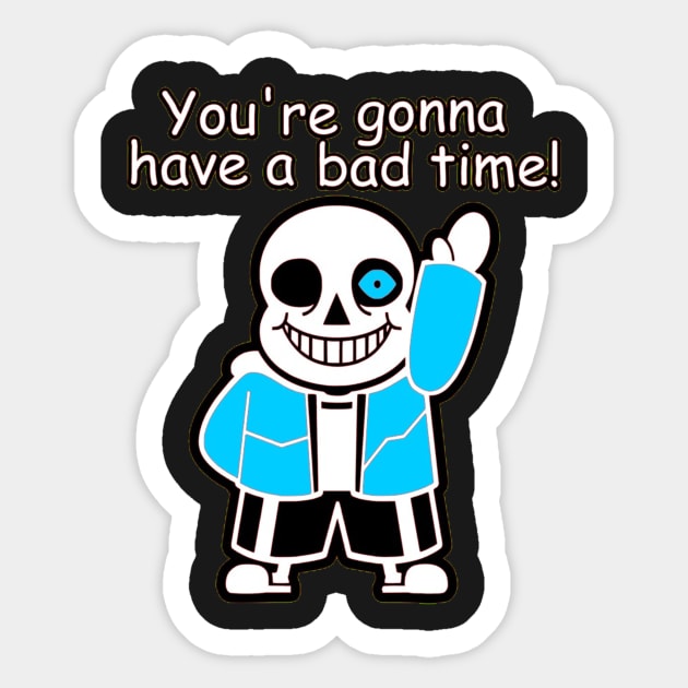 Undertale: Sans Poster wanna Have A Bad Time -  Hong Kong